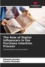 The Role of Digital Influencers in the Purchase Intention Process af Eduardo Aranha