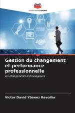 Gestion du changement et performance professionnelle af Victor David Ybañez Revollar