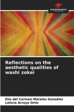 Reflections on the aesthetic qualities of washi zokei af Elia del Carmen Morales González