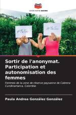 Sortir de l'anonymat. Participation et autonomisation des femmes af Paula Andrea González González