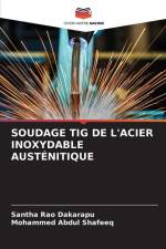 SOUDAGE TIG DE L'ACIER INOXYDABLE AUSTÉNITIQUE af Santha Rao Dakarapu