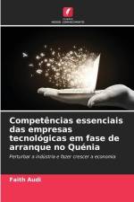 Competências essenciais das empresas tecnológicas em fase de arranque no Quénia af Faith Audi