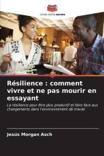 Résilience : comment vivre et ne pas mourir en essayant af Jesús Morgan Asch