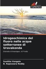 Idrogeochimica del fluoro nelle acque sotterranee di Uravakonda af Sunitha Vangala