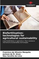 Biofertilisation: technologies for agricultural sustainability af Francisco de Oliveira Mesquita