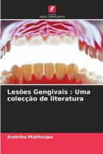Lesões Gengivais : Uma colecção de literatura af Aratrika Mukherjee