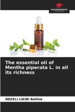 The essential oil of Mentha piperata L. in all its richness af Ndzeli Likibi Belline