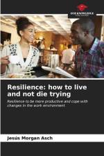 Resilience: how to live and not die trying af Jesús Morgan Asch