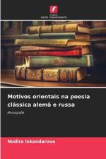 Motivos orientais na poesia clássica alemã e russa af Nodira Iskandarova