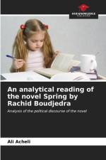 An analytical reading of the novel Spring by Rachid Boudjedra af Ali Acheli