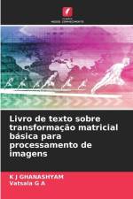 Livro de texto sobre transformação matricial básica para processamento de imagens af K J Ghanashyam