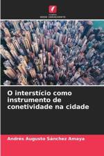 O interstício como instrumento de conetividade na cidade af Andrés Augusto Sánchez Amaya