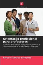 Orientação profissional para professores af Adriano Tchitawe Savilombo