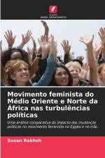 Movimento feminista do Médio Oriente e Norte da África nas turbulências políticas af Susan Rakhsh