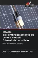 Effetto dell'ombreggiamento su celle e moduli fotovoltaici al silicio af José Luis Zaratustra Ramírez Cruz