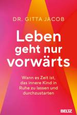 Leben geht nur vorwärts af Gitta Jacob