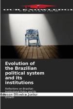 Evolution of the Brazilian political system and its institutions af Edeson Oliveira Junior