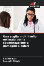 Una soglia multilivello ottimale per la segmentazione di immagini a colori af Gajanan Kale