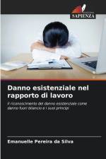 Danno esistenziale nel rapporto di lavoro af Emanuelle Pereira Da Silva