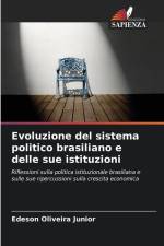 Evoluzione del sistema politico brasiliano e delle sue istituzioni af Edeson Oliveira Junior