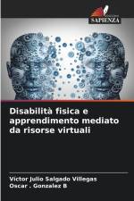Disabilità fisica e apprendimento mediato da risorse virtuali af Víctor Julio Salgado Villegas