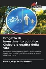 Progetto di investimento pubblico Ciclovie e qualità della vita af Mauro Jorge Pérez Herrera