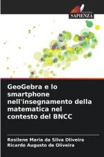 GeoGebra e lo smartphone nell'insegnamento della matematica nel contesto del BNCC af Rosilene Maria Da Silva Oliveira