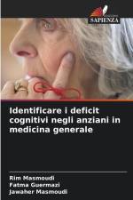 Identificare i deficit cognitivi negli anziani in medicina generale af Rim Masmoudi