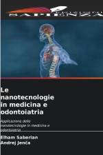 Le nanotecnologie in medicina e odontoiatria af Elham Saberian