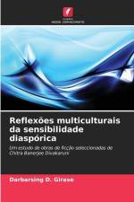 Reflexões multiculturais da sensibilidade diaspórica af Darbarsing D. Girase