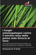 I funghi entomopatogeni contro il tonchio rosso della palma nella Striscia di Gaza af Mahmoud W. El Hindi