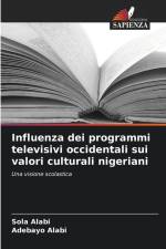 Influenza dei programmi televisivi occidentali sui valori culturali nigeriani af Sola Alabi