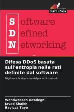 Difesa DDoS basata sull'entropia nelle reti definite dal software af Wendwossen Desalegn