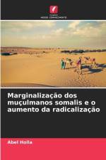 Marginalização dos muçulmanos somalis e o aumento da radicalização af Abel Holla