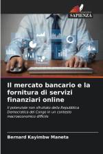 Il mercato bancario e la fornitura di servizi finanziari online af Bernard Kayimbw Maneta