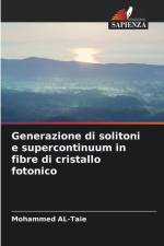Generazione di solitoni e supercontinuum in fibre di cristallo fotonico af Mohammed Al-Taie