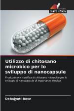 Utilizzo di chitosano microbico per lo sviluppo di nanocapsule af Debajyoti Bose