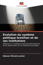 Évolution du système politique brésilien et de ses institutions af Edeson Oliveira Junior