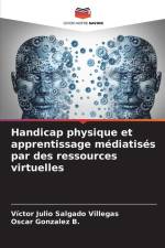 Handicap physique et apprentissage médiatisés par des ressources virtuelles af Víctor Julio Salgado Villegas