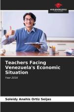 Teachers Facing Venezuela's Economic Situation af Soleidy Anahis Ortiz Seijas