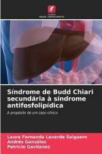 Síndrome de Budd Chiari secundária à síndrome antifosfolipídica af Laura Fernanda Laverde Salguero
