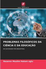 PROBLEMAS FILOSÓFICOS DA CIÊNCIA E DA EDUCAÇÃO af Nazarov Muslim Hatam Oglu