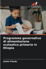 Programma governativo di alimentazione scolastica primaria in Etiopia af Amha Fikadu