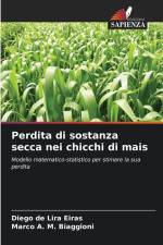 Perdita di sostanza secca nei chicchi di mais af Diego de Lira Eiras