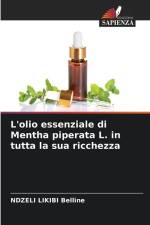 L'olio essenziale di Mentha piperata L. in tutta la sua ricchezza af Ndzeli Likibi Belline