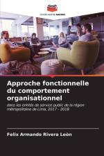 Approche fonctionnelle du comportement organisationnel af Felix Armando Rivera Leòn