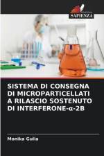 SISTEMA DI CONSEGNA DI MICROPARTICELLATI A RILASCIO SOSTENUTO DI INTERFERONE-¿-2B af Monika Gulia