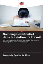 Dommage existentiel dans la relation de travail af Emanuelle Pereira Da Silva