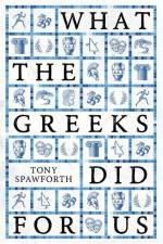 What the Greeks Did for Us af Tony Spawforth