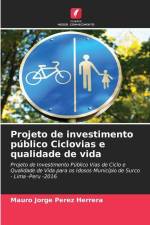 Projeto de investimento público Ciclovias e qualidade de vida af Mauro Jorge Pérez Herrera